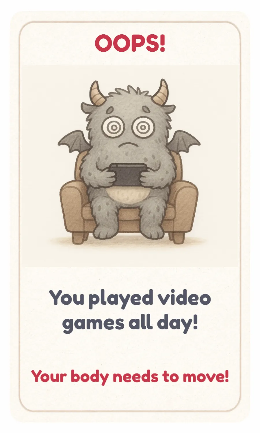 A little monster characters is dazed by playing video games all day as an Oops card